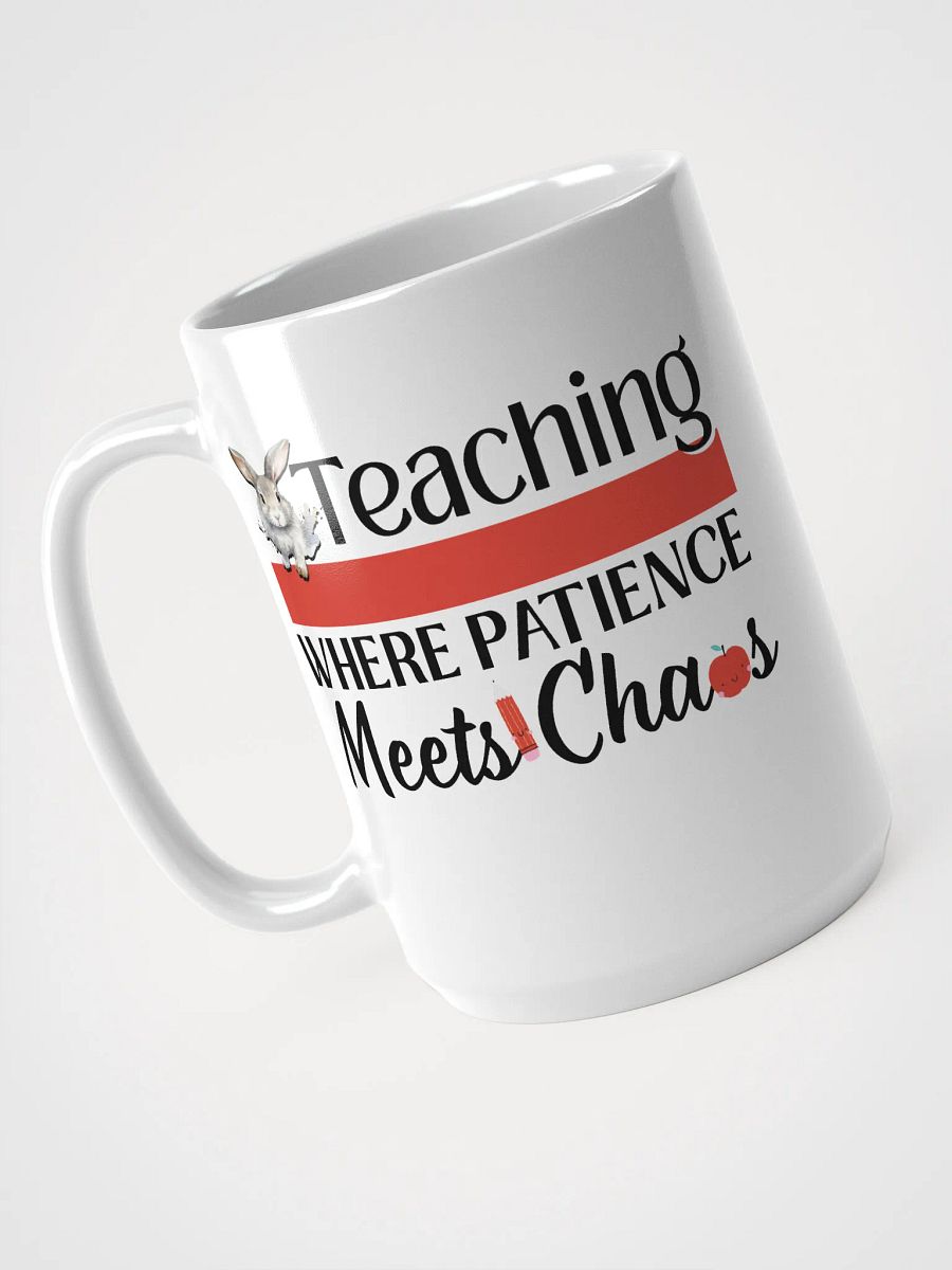 Bunny Teaching Where Patience Meets Chaos, Teachers White Glossy Ceramic Mug product image (3)