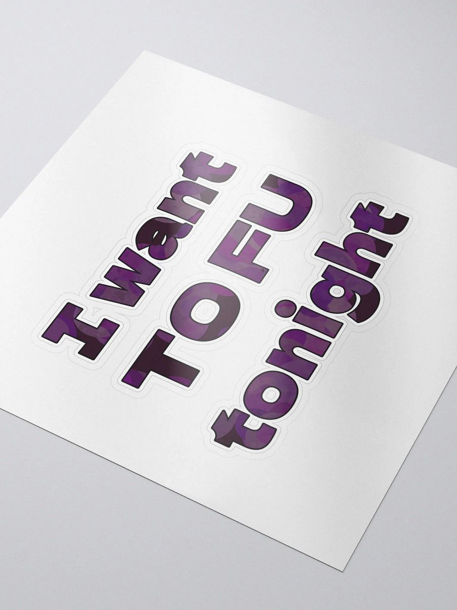 I Want To Fu Sticker product image (3)