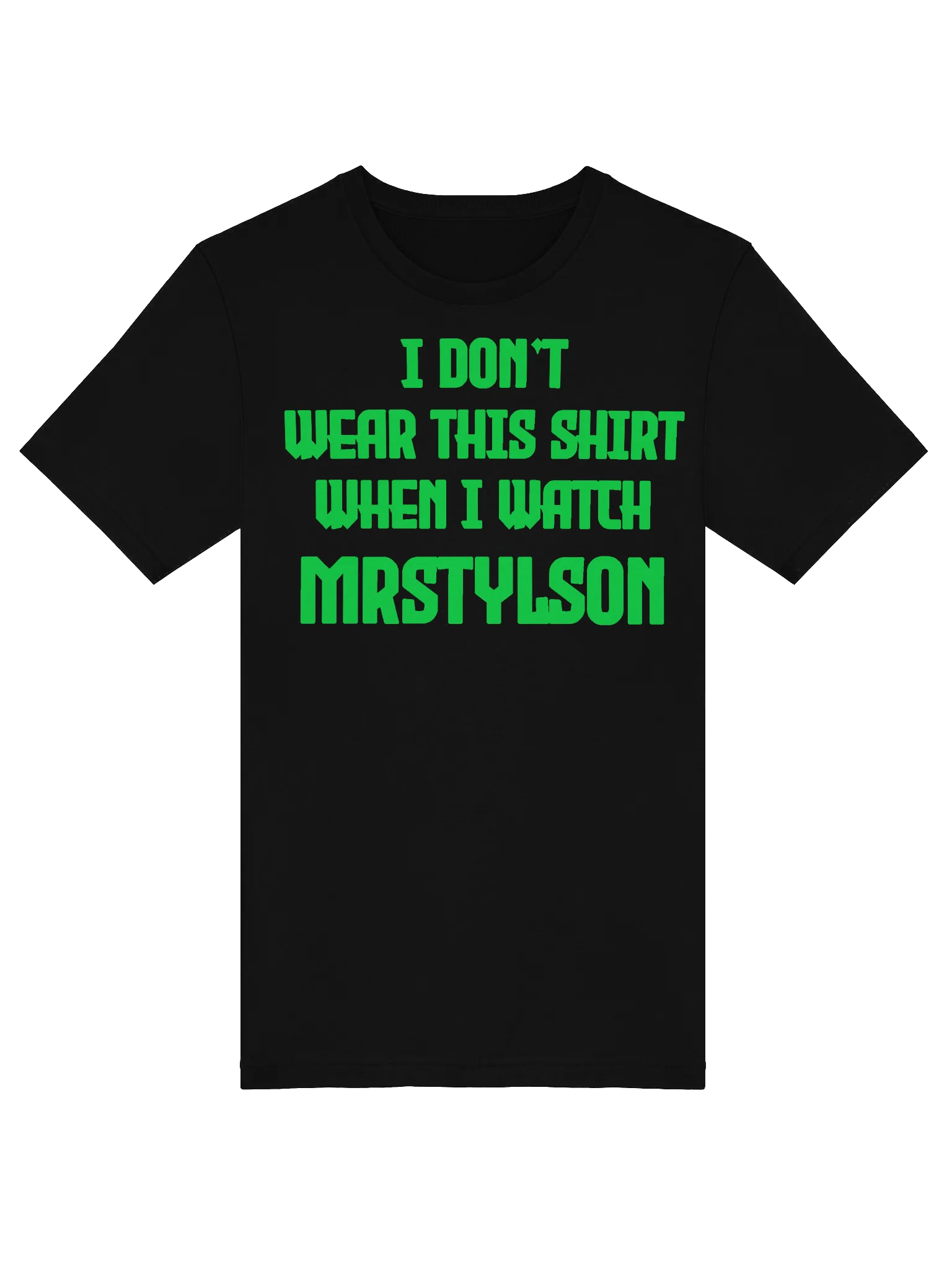 I Don't Wear This Unisex T-Shirt (Green Text) product image (41)