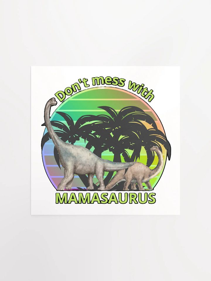 DON'T MESS WITH MAMASAURUS product image (4)