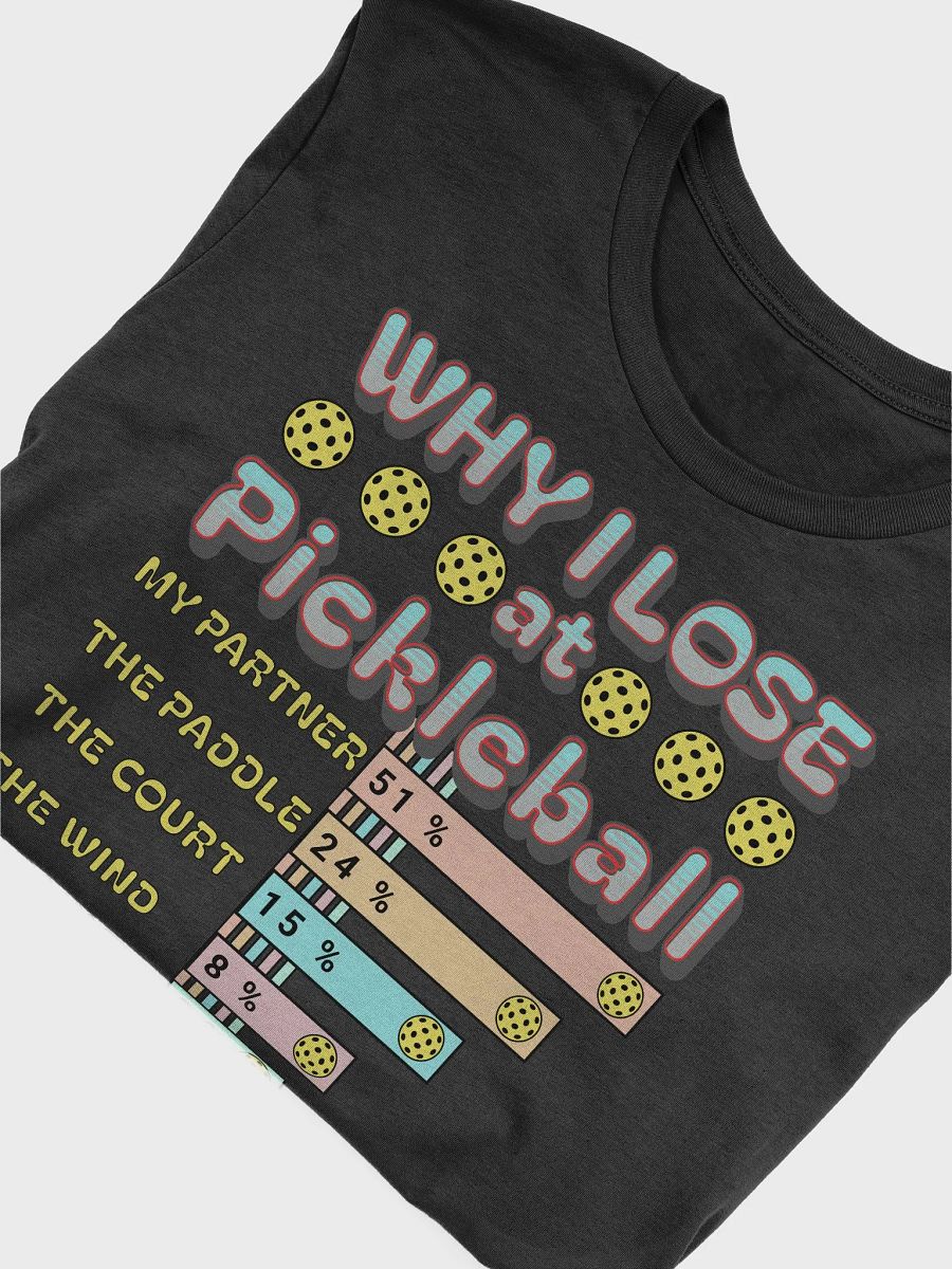 Why I Lose At Pickleball Excuses Pie Chart Tee product image (3)