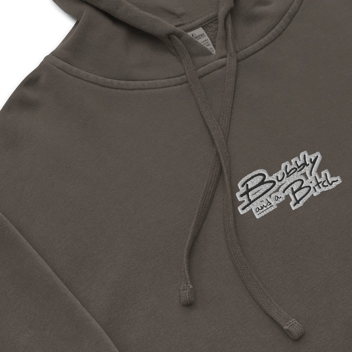 Bubbly and a B*tch (C. bubble design) embroidered pigment-dyed hoodie product image (1)