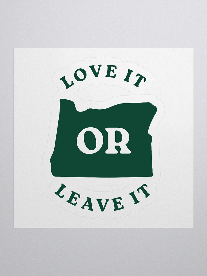 Love it OR Leave it Sticker product image (1)