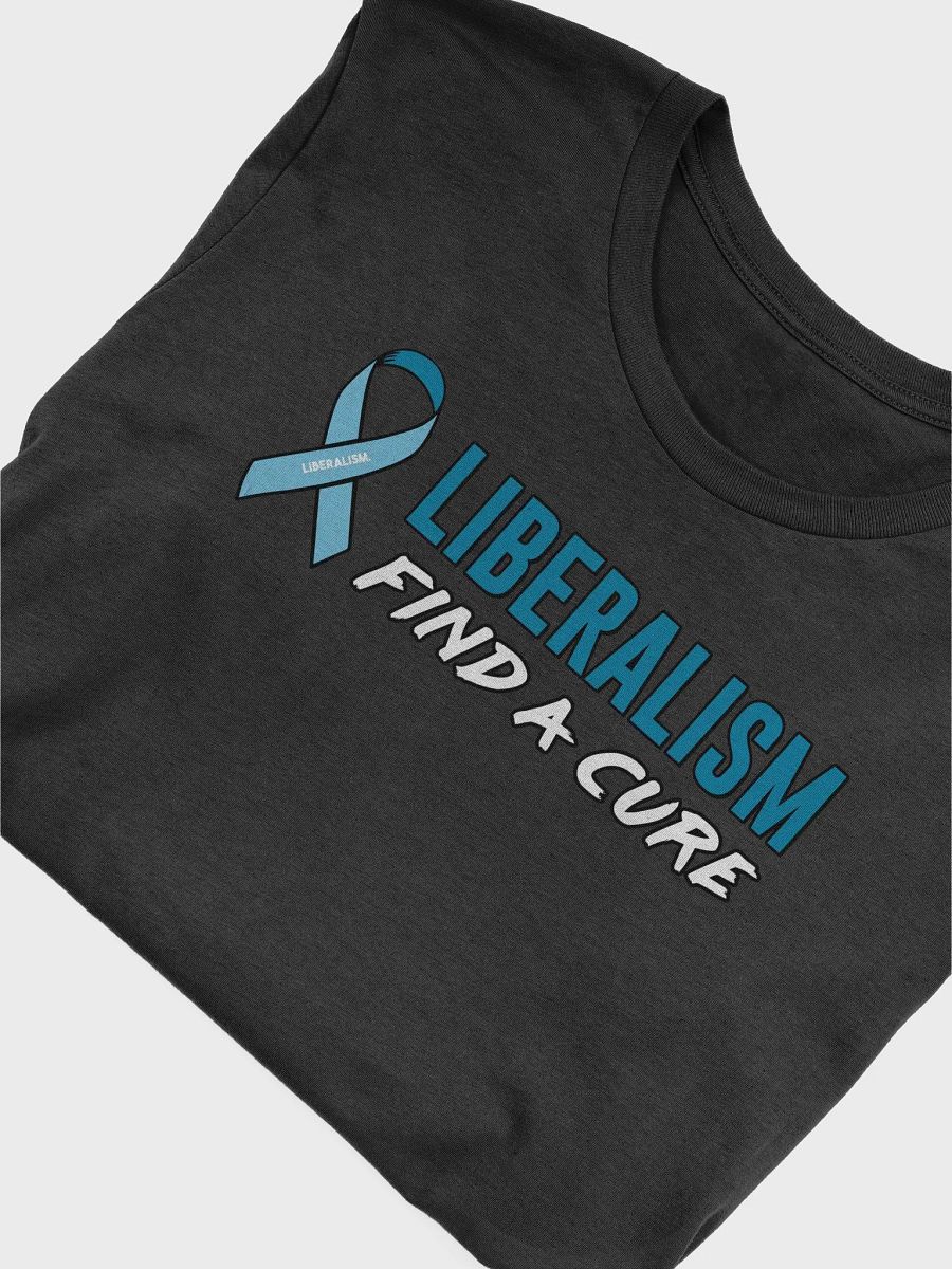 Liberalism: Find a Cure - Tee product image (3)