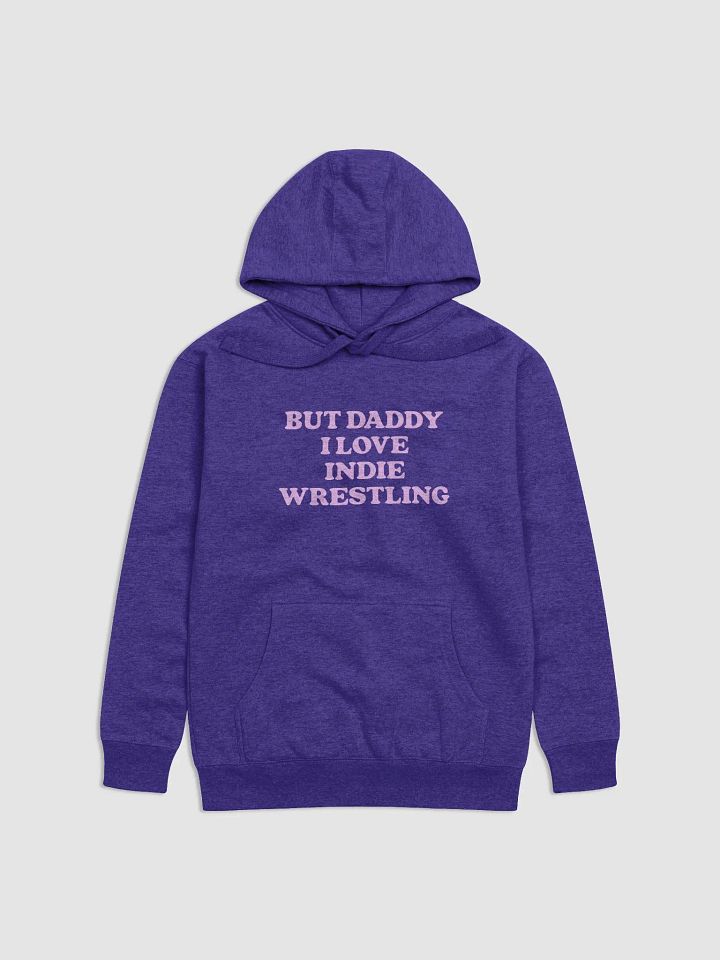But Daddy, I Love Indie Wrestling Hoodie (Pink Font) product image (4)