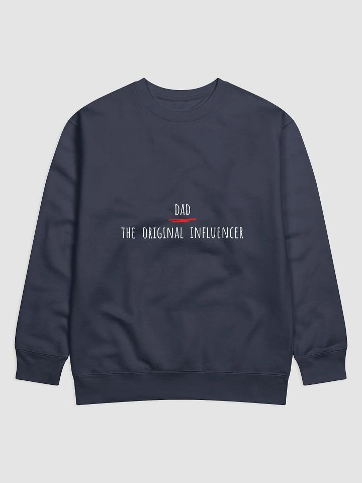 Dad: The Original Influencer - Father's Day Sweatshirt for Dads product image (21)