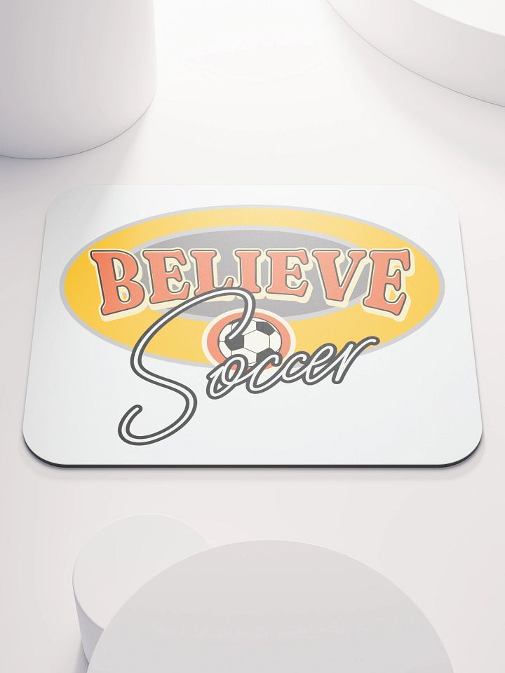 Believe Soccer Mouse Pad product image (2)