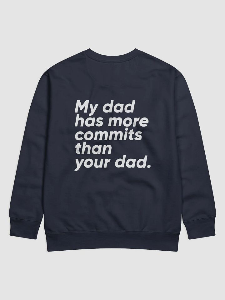 My dad has more commits sweatshirt - 100% cotton product image (6)