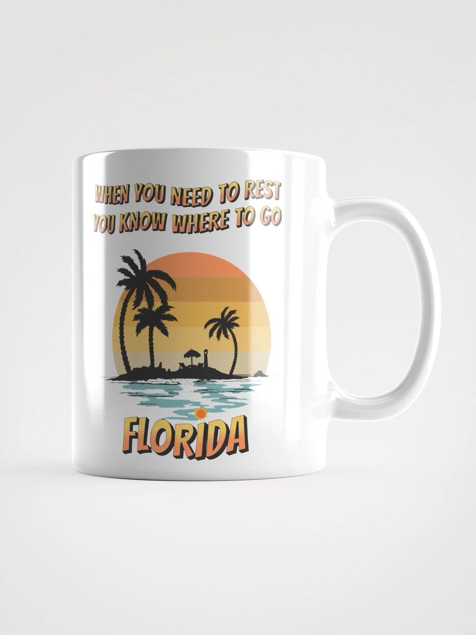 Florida, When You Need To Rest White Mug product image (1)