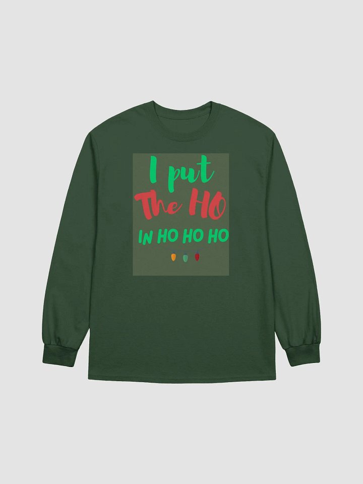 CHRISTMAS FUNNY TEES 4U FOR WOMEN - “I put the HO in HO HO HO.” product image (1)