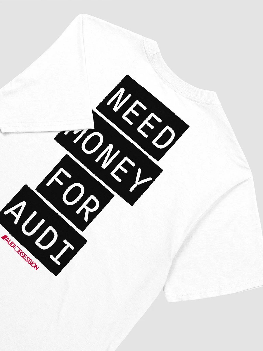 NEED MONEY FOR AUDI RelaxFit Unisex Tee product image (3)