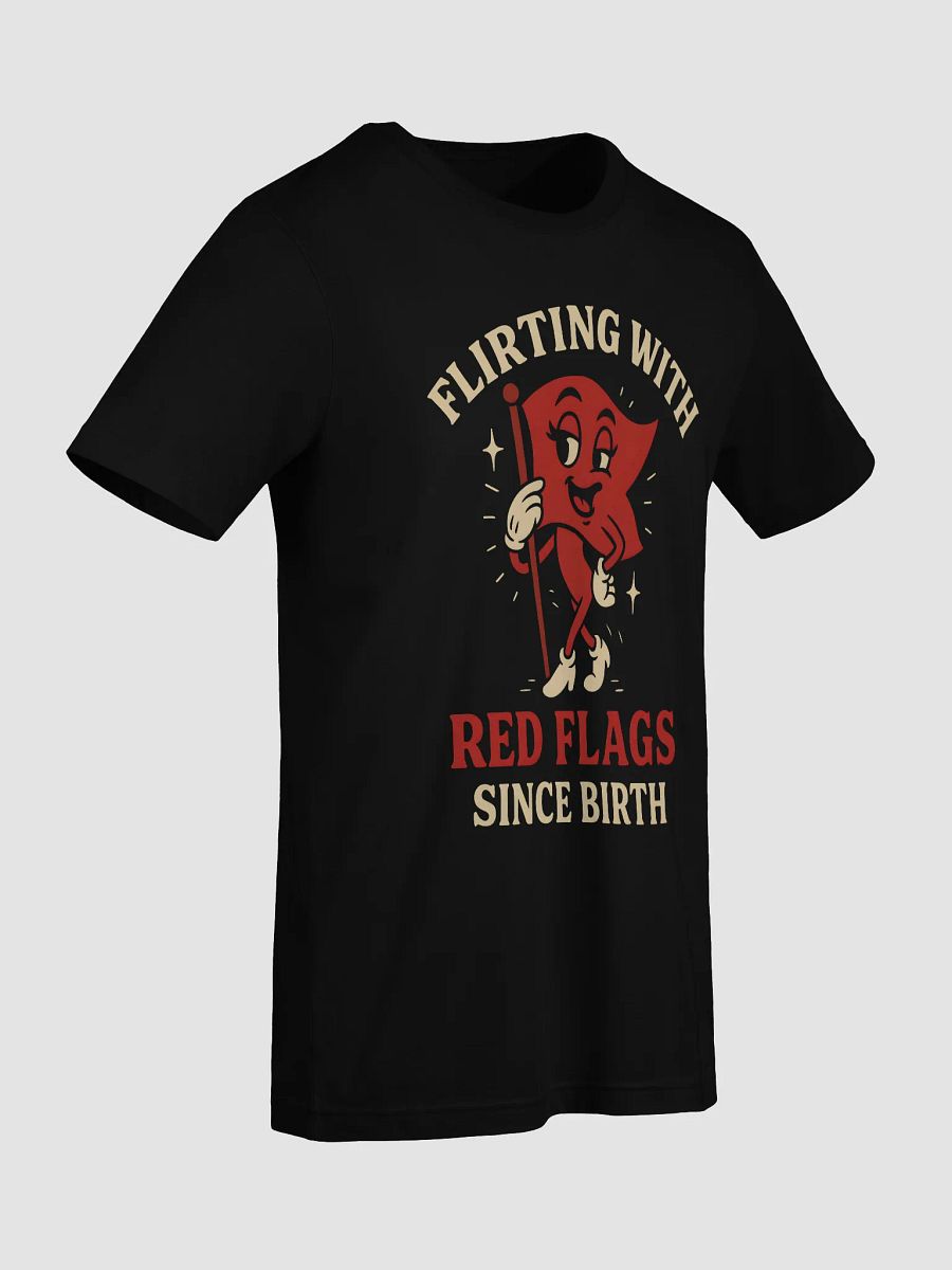 Flirting with Red Flags Since Birth | Funny Gen Z Graphic T-Shirt product image (93)