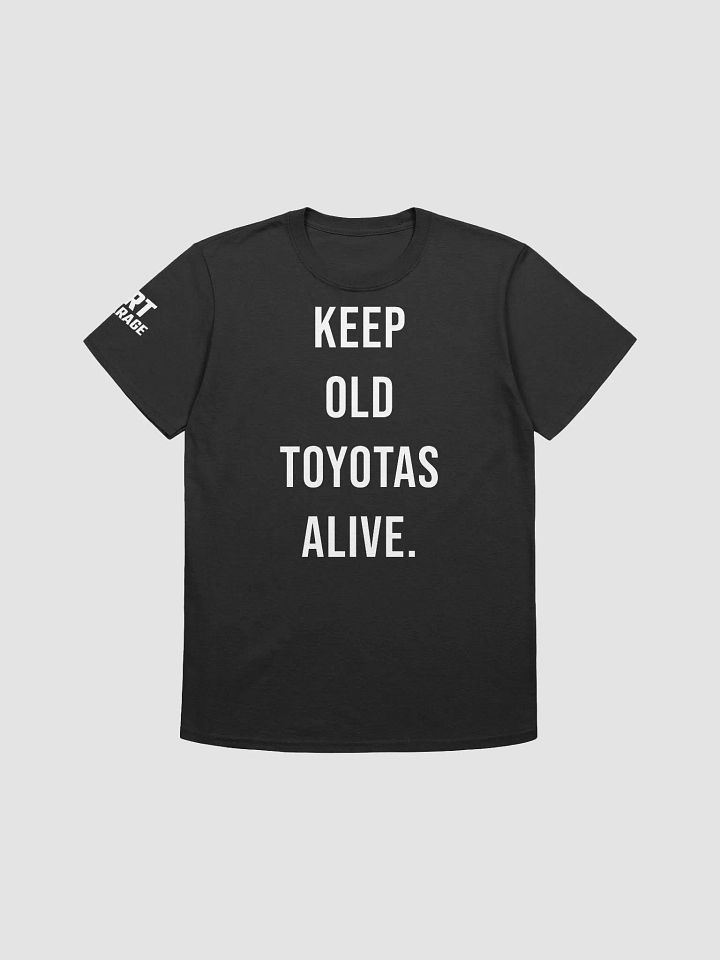 Keep old Toyotas ALIVE Tee product image (1)