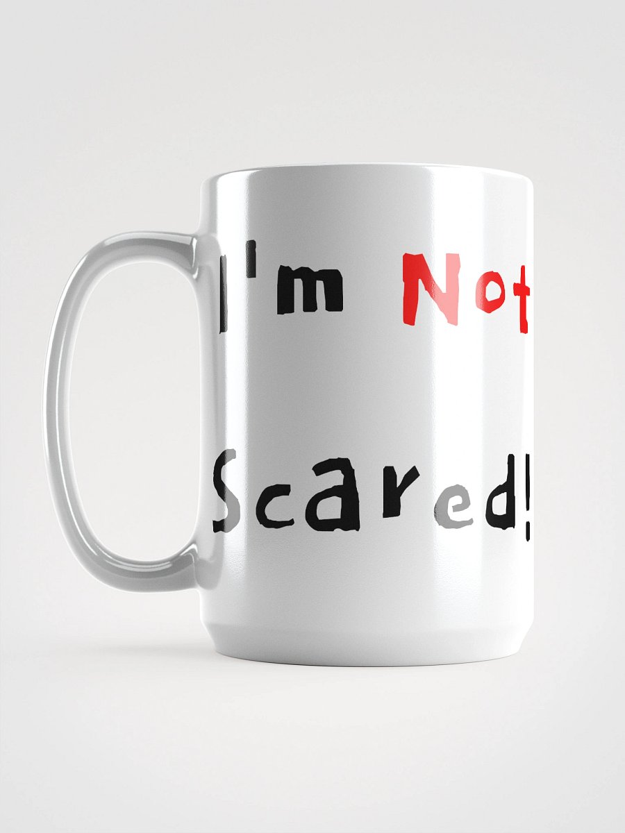 I'm Not Scared Mug product image (6)