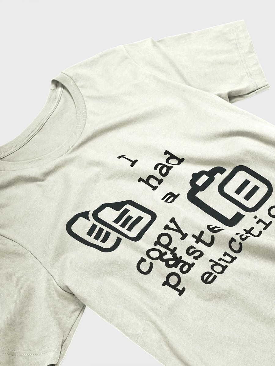 I Had A Copy & Paste Education - Black - Bella+Canvas Supersoft T-Shirt product image (2)