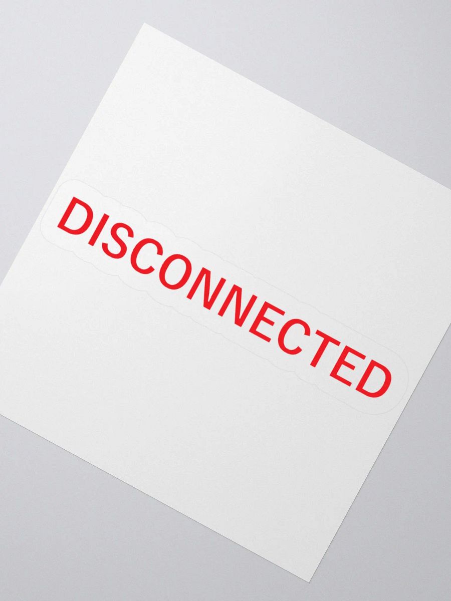 Disconnected Sticker product image (6)