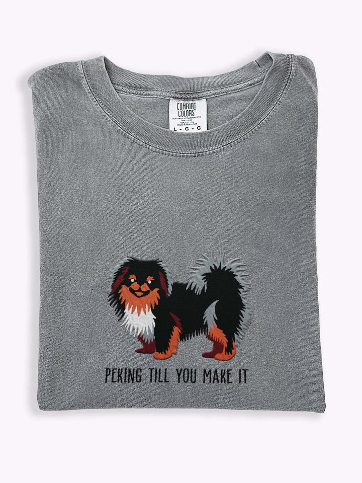 Peking Till You Make It T-Shirt(Embroidered) of a Pekingese(Black & Tan) product image (1)