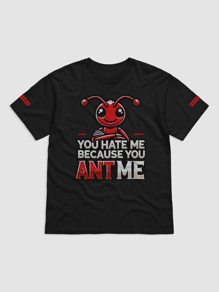 "Because You ANT Me" Graphic T-Shirt product image (1)