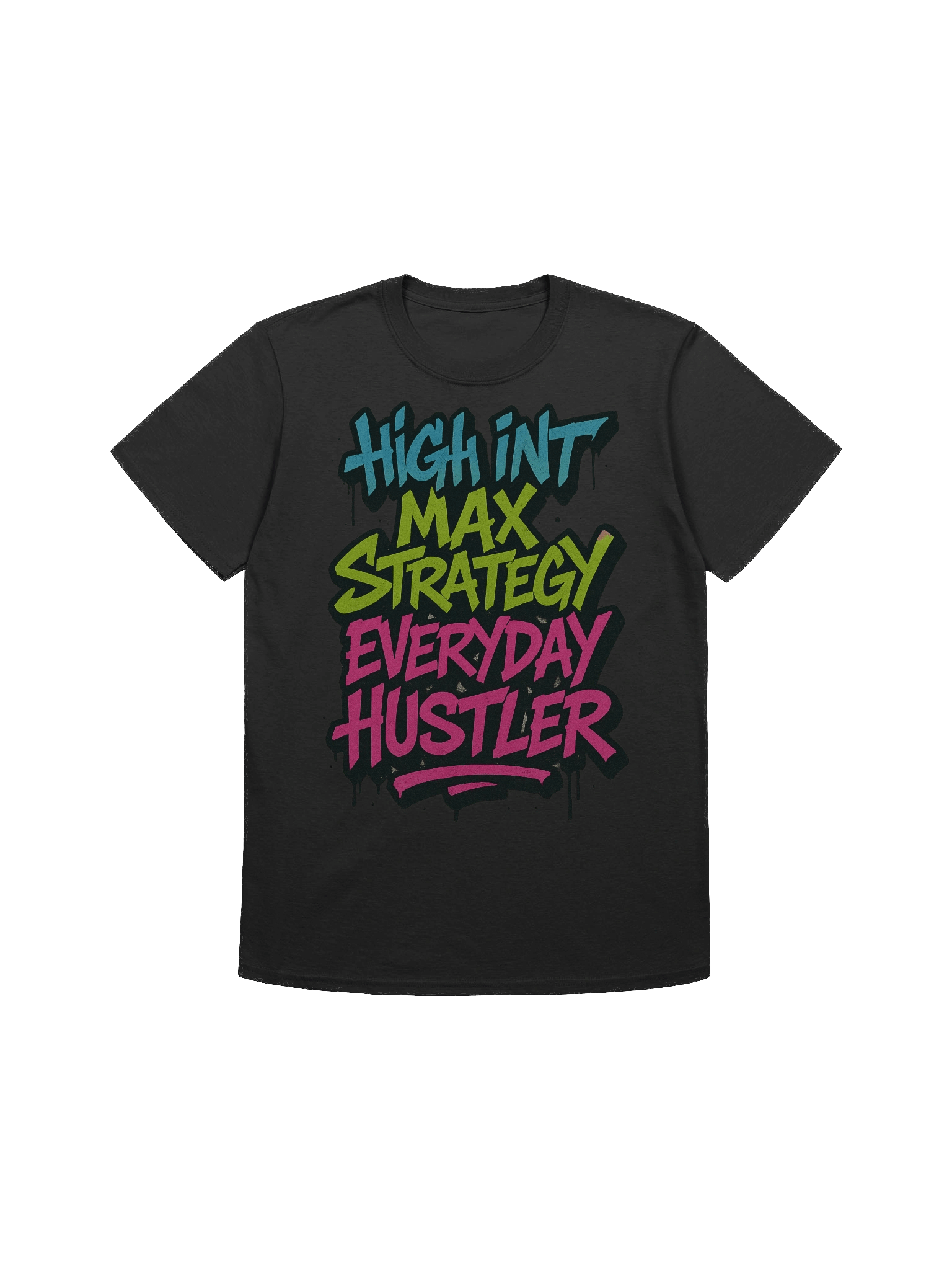 The Motto – High INT, Max Strategy, Everyday Hustler Tee product image (1)
