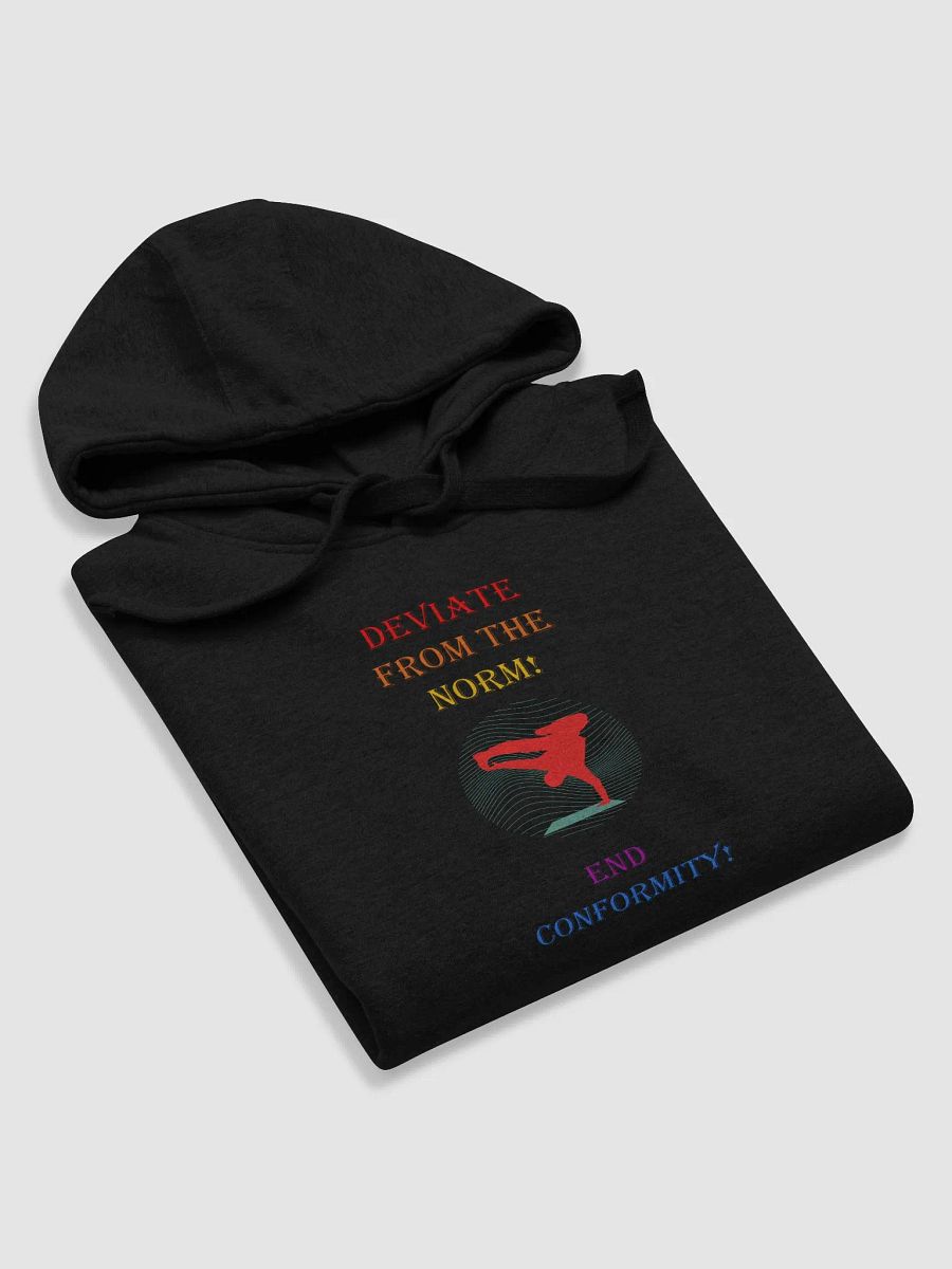 Deviate From The Norm: End Conformity! Hoodie product image (17)