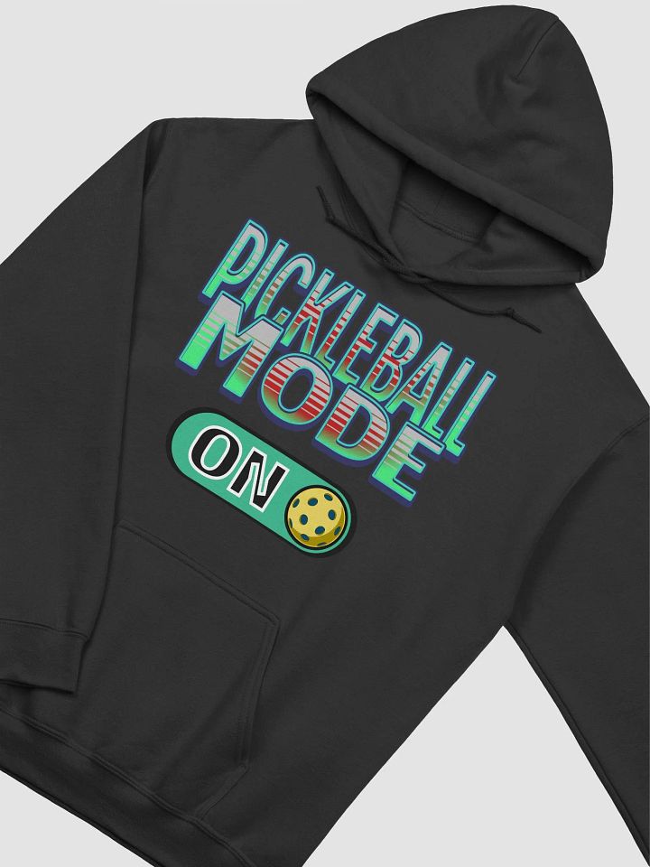 Pickleball Mode On Activated Hoodie product image (2)
