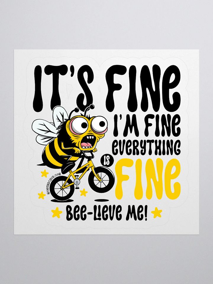 Funny Bee on Bike Sticker – “Everything Is Fine” Cycling Meme Decal | Cute Mental Health Humor Sticker for Laptops, Water Bottles & Notebooks product image (1)