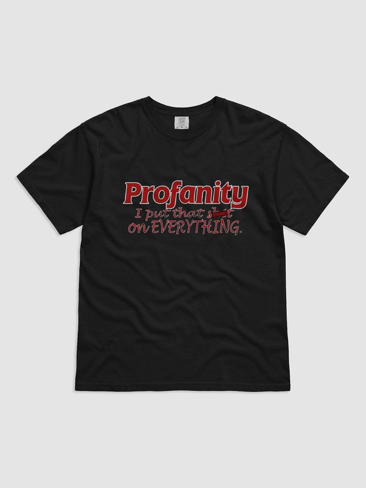 Profanity Statement Comfort T-shirt product image (1)