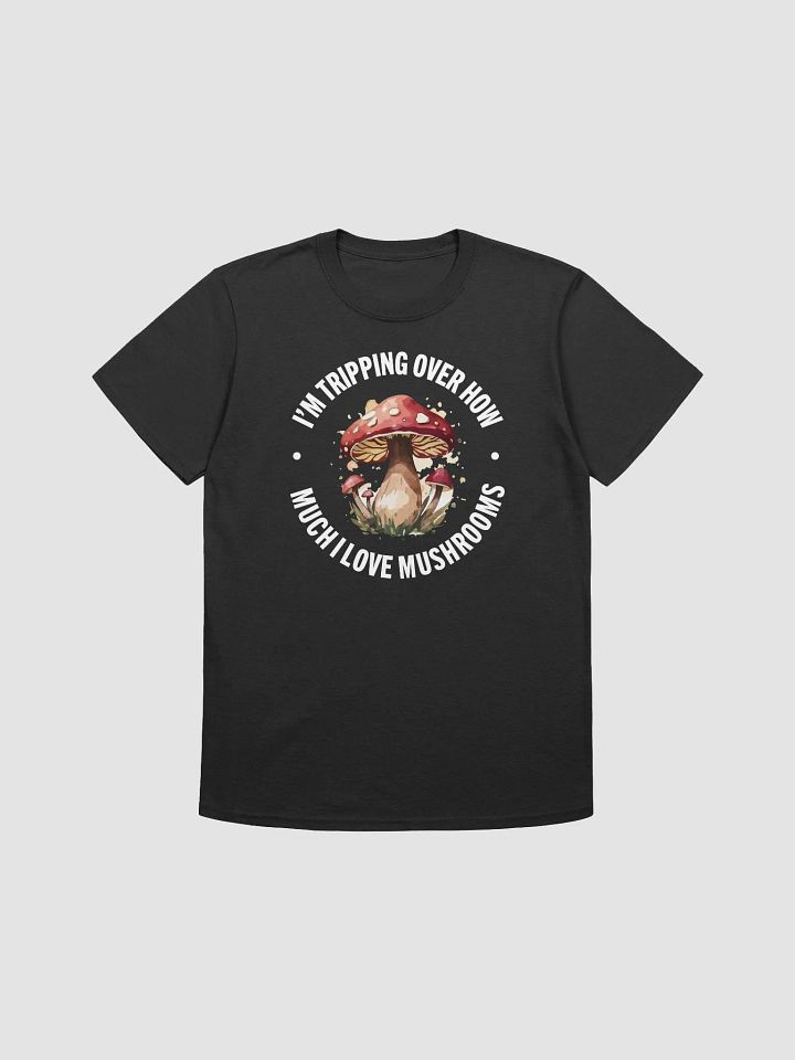 I'm tripping over how much I love mushrooms product image (2)