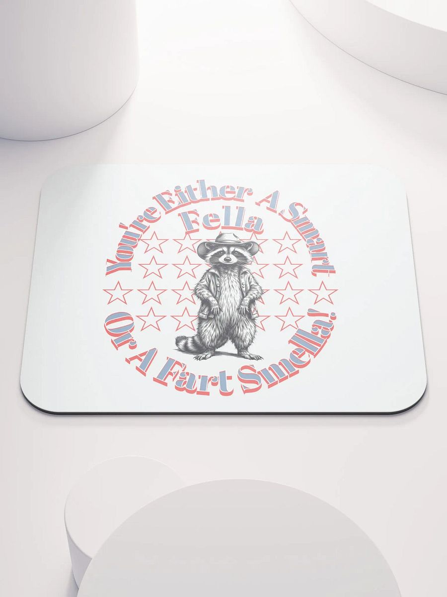 Youre Either A Smart Fella Or A Fart Smella Raccoon Wild West Rascal Mouse Pad product image (2)