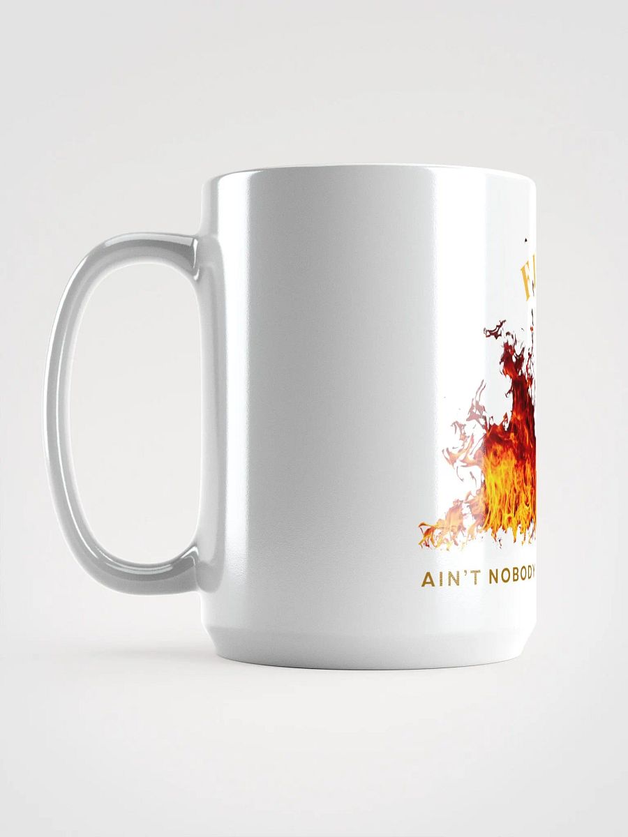 Fires - Ain't Nobody Got Time for Them Shirt product image (6)