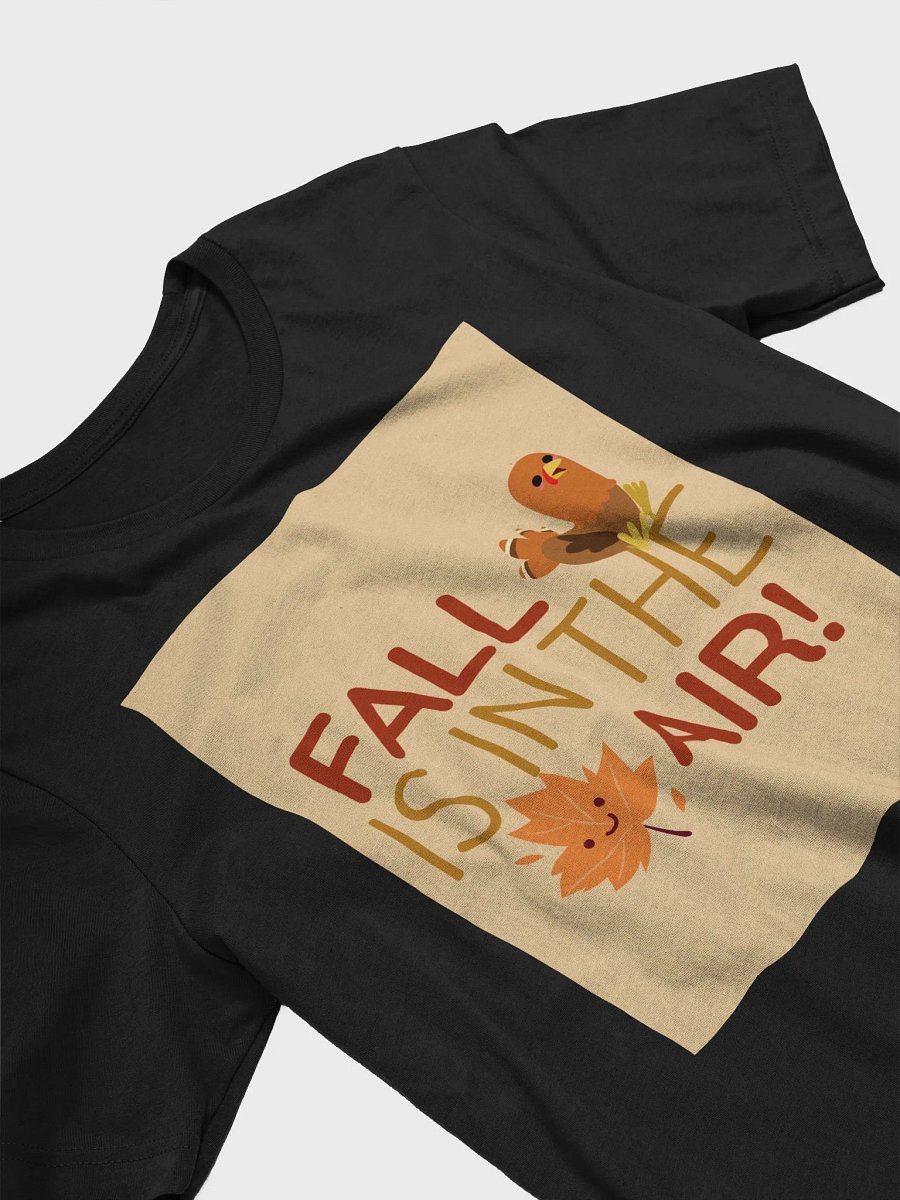 Fall Is In The Air! TShirt product image (3)