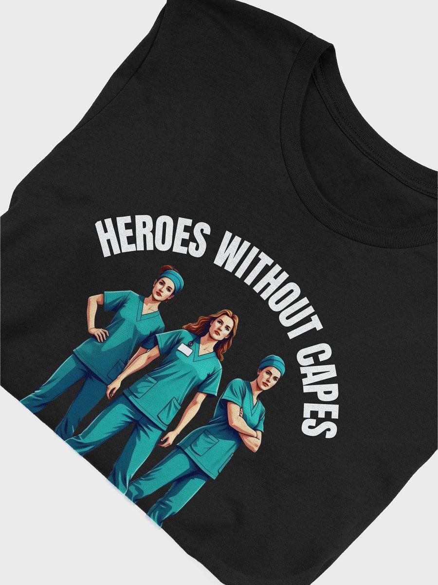 Heroes Without Capes Healthcare T-Shirt product image (49)