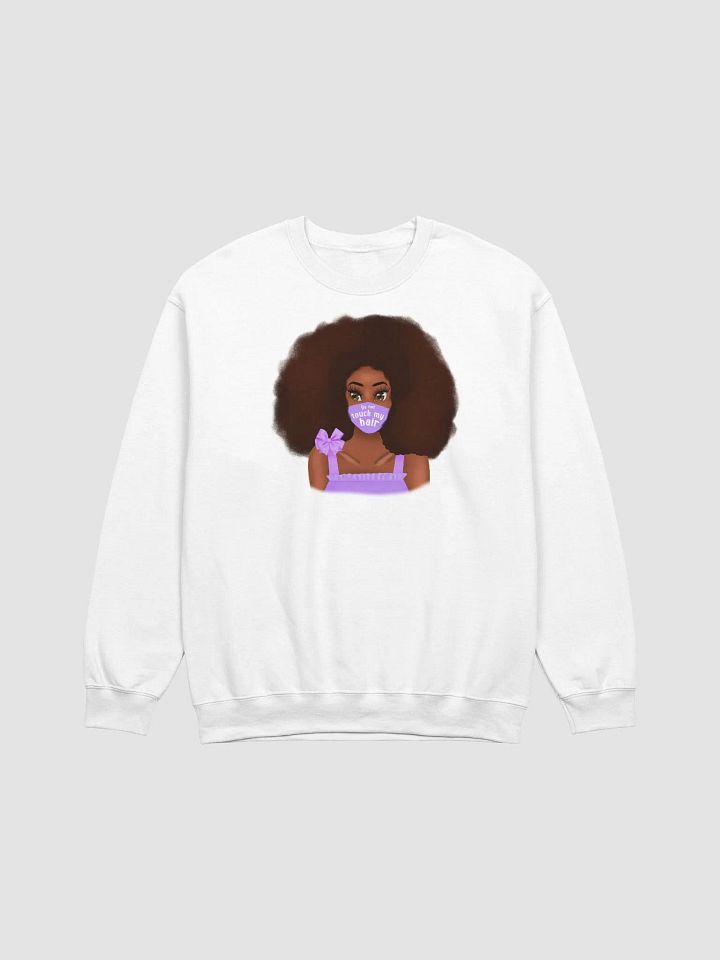 Do Not Touch My Hair Crewneck product image (1)