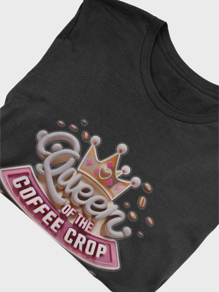 Queen of the coffee crop T-shirt product image (6)