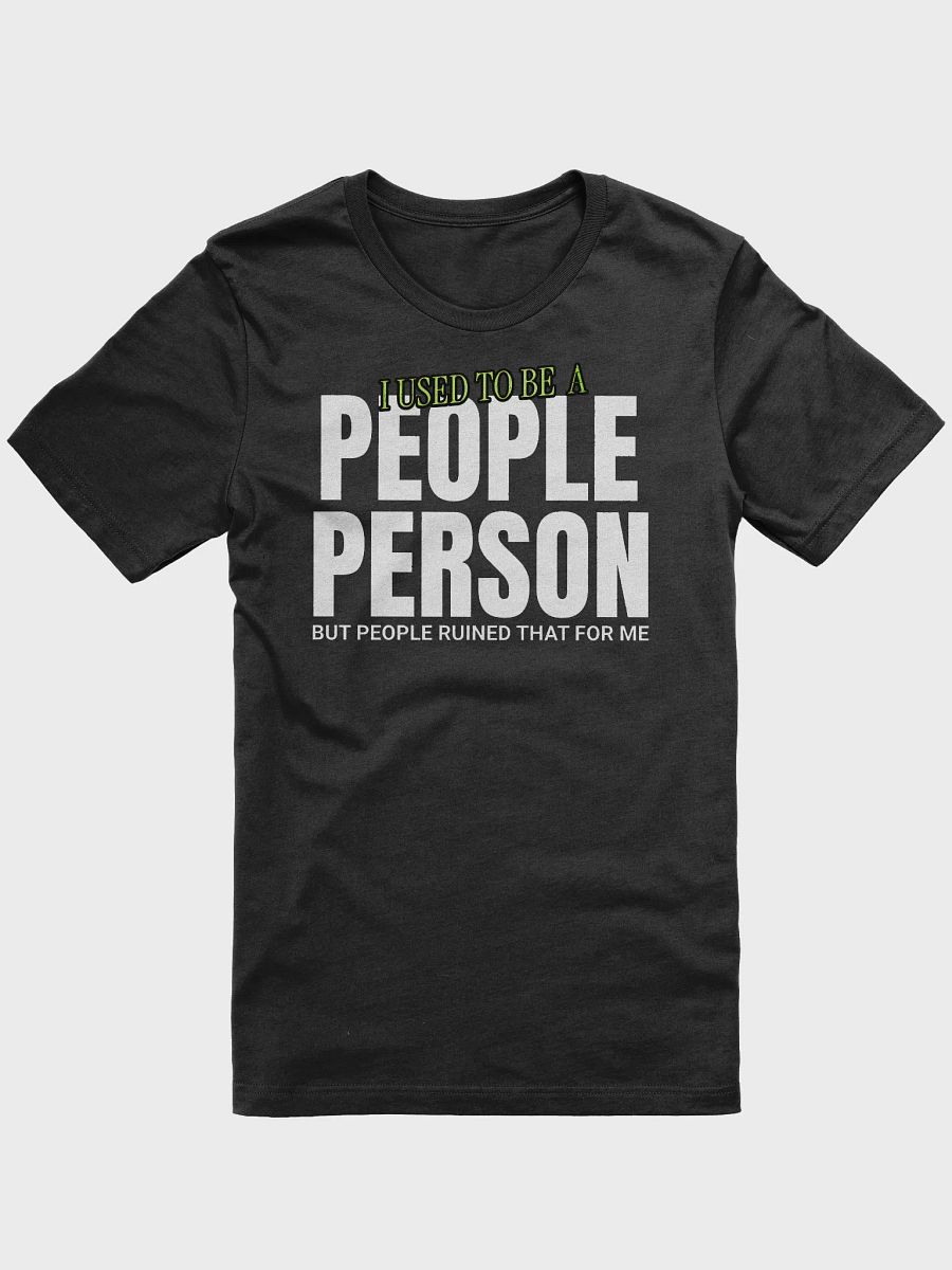 I Used to Be A... Unisex T-Shirt product image (1)