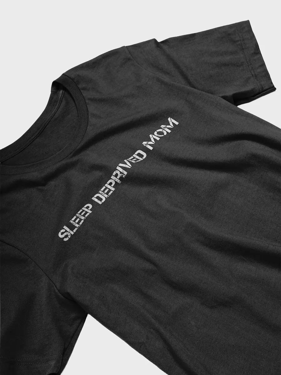 Sleep Deprived Mom T product image (4)