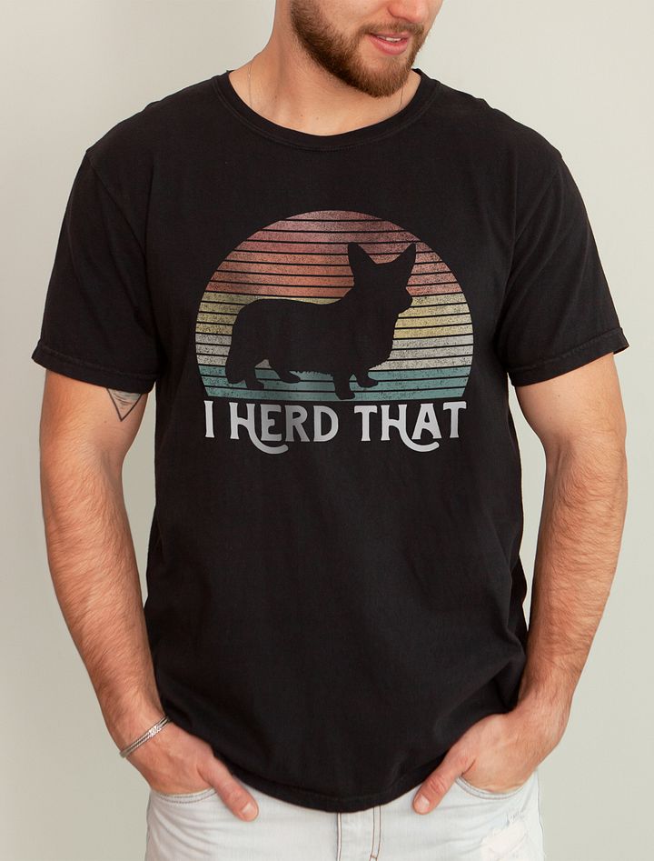 I Herd That Cardigan Welsh Corgi Tee | Funny Retro Vintage-Style Herding Dog T-Shirt for Corgi Lovers product image (1)