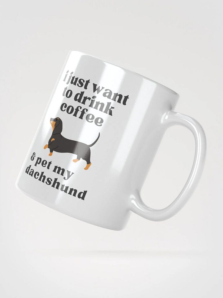 i just want to drink coffee & pet my dachshund - Glossy Mug product image (2)