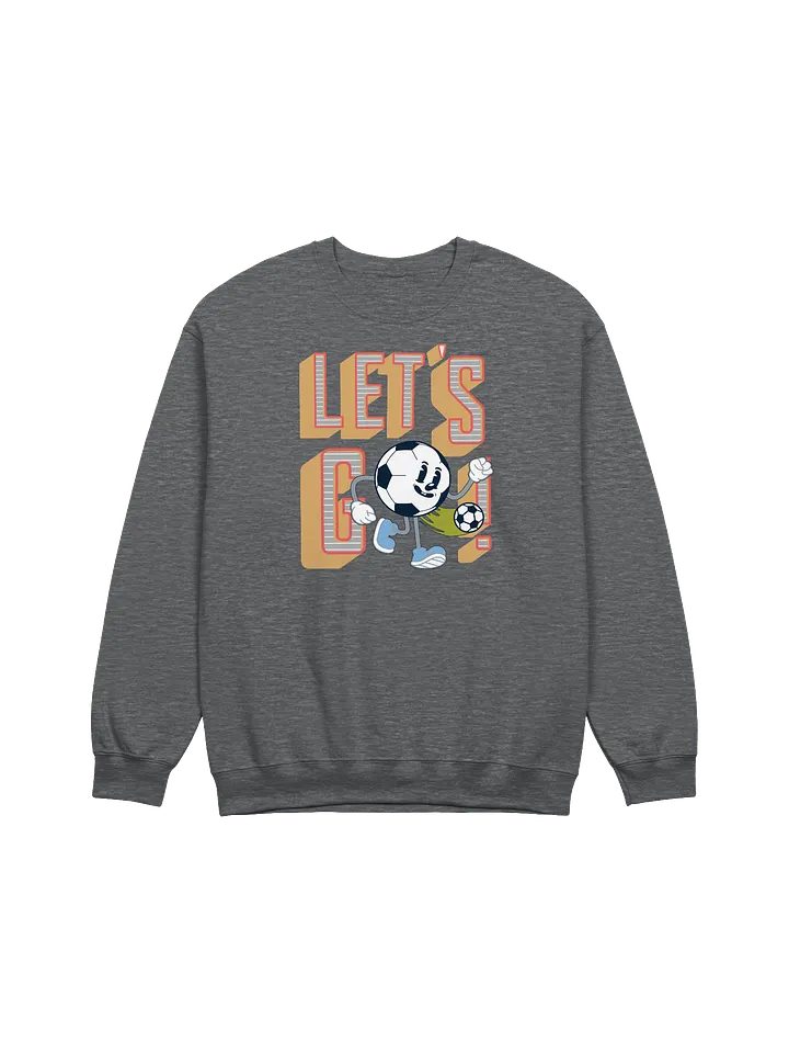 Lets Go Mascot Soccer Ball Character Crewneck Sweatshirt product image (1)