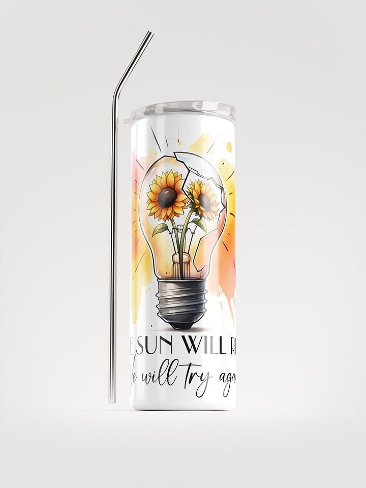 Resilient Sunflowers: The Sun Will Rise Tumbler product image (1)