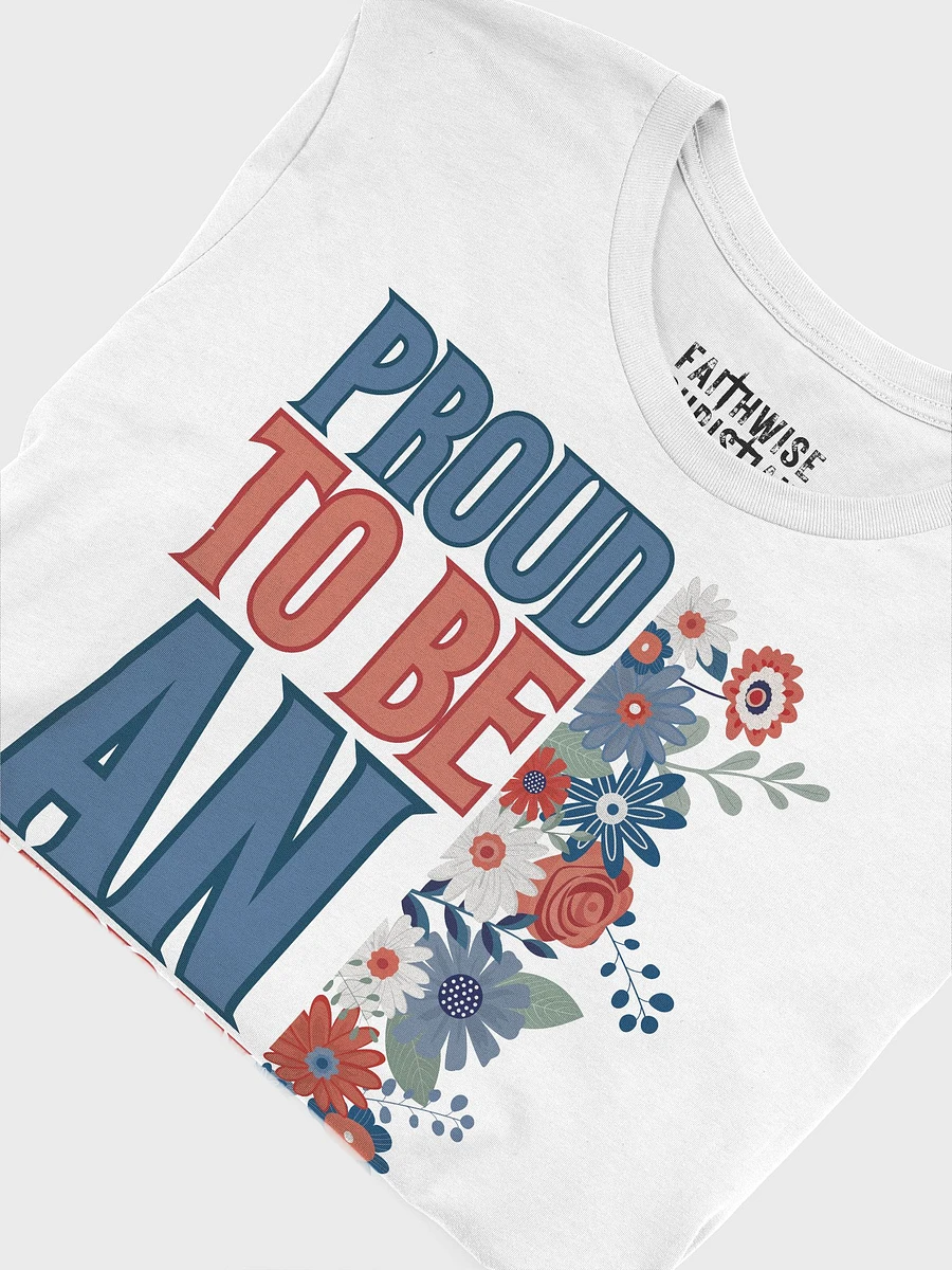 Proud To Be An American Christian T-Shirt product image (20)