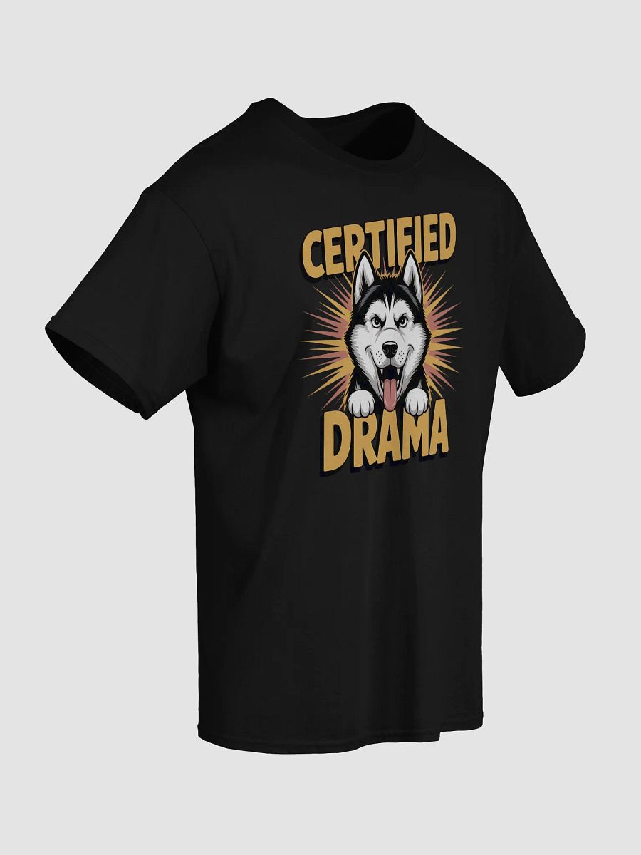Certified Drama Husky T-Shirt product image (42)