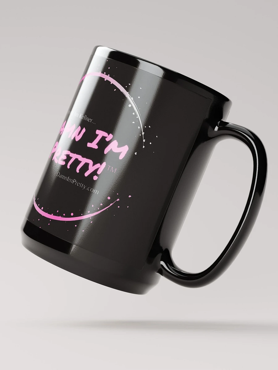 Damn I'm Pretty! Mug (Black w/ Pink Lettering - Circle) product image (2)