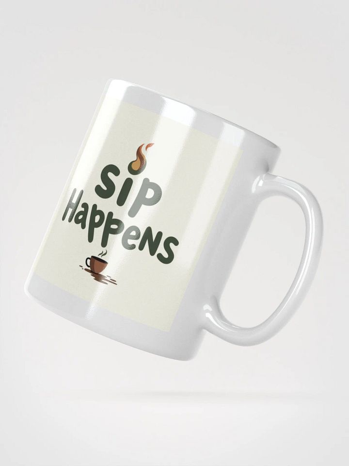 SIP HAPPENS - White Glossy Mug product image (2)