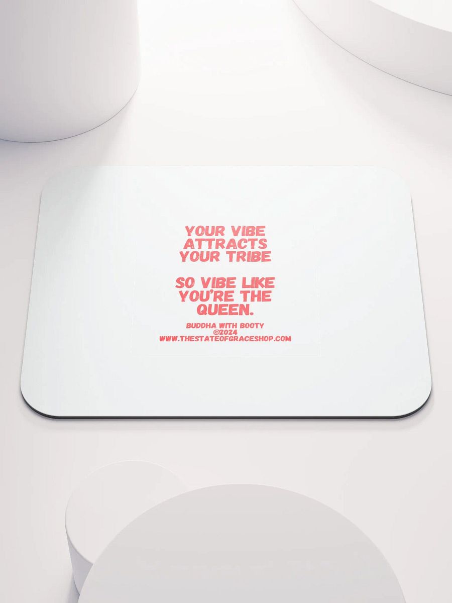 BUDDHA WITH BOOTY DESK MATS 4 U - “Your vibe attracts your tribe so vibe like you’re the Queen.” product image (3)