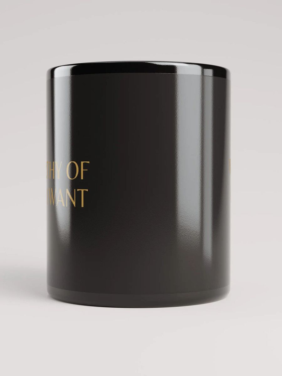 Worthy Of All I Want Mug product image (10)