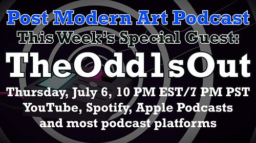 Ladies and gentlemen, we got him...

New episode of the Post Modern Art Podcast with special guest TheOdd1sOut premieres Thur...