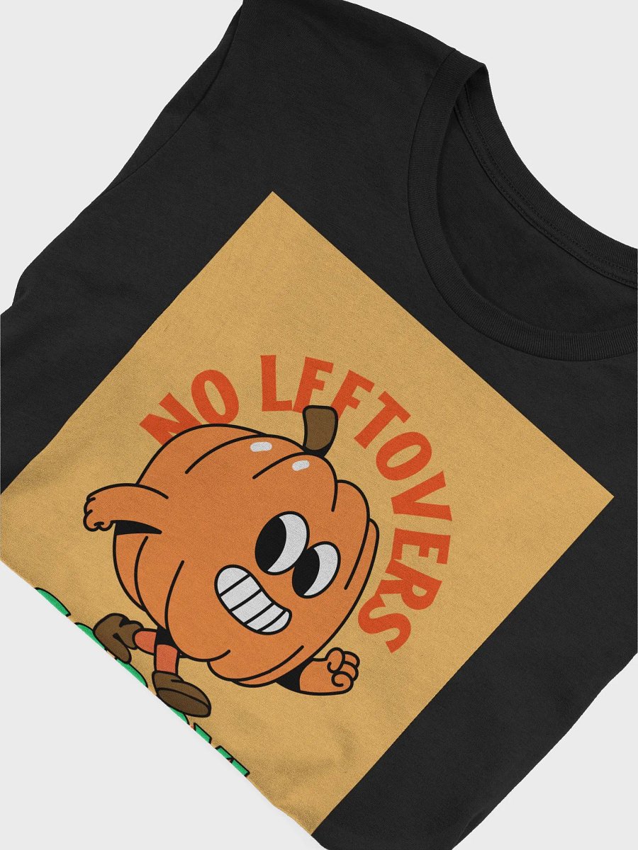 No Leftovers Sorry TShirt product image (4)