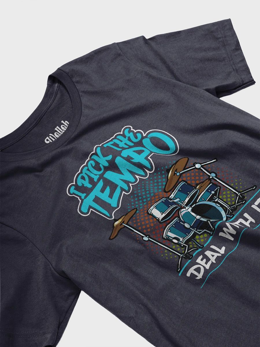 I Pick the Tempo, Deal With It – Musician Graphic T-Shirt for Drummers product image (4)