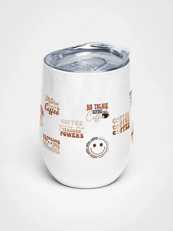 Caffeine Queen Wine Tumbler product image (1)